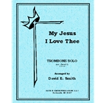 My Jesus I Love Thee