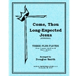 Come Thou Long Expected Jesus
