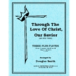 Through The Love Of Christ Our Savior