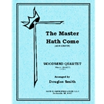 Master Hath Come, The