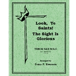 Look, Ye Saints The Sight Is Glorious