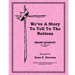 We've A Story To Tell To The Nations