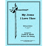 My Jesus I Love Thee