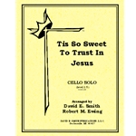 Tis So Sweet to Trust in Jesus