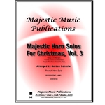 Majestic Horn Solos for Christmas, Vol. 3
