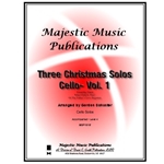 Three Christmas Solos - Cello, Vol. 1