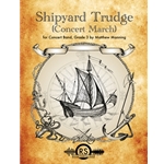 Shipyard Trudge (Concert March)