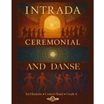 Intrada, Ceremonial, and Danse