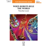 When Robots Ruled the World