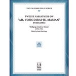 Twelve Variations on “Ah, vous dirai-je, Maman”