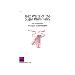 Jazz Waltz of the Sugar Plum Fairy