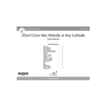 (Don't Give Me) Attitude at Any Latitude (Score)