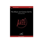 The Blues are Gonna Get Ya