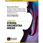 Basically Bach (Prelude and Fugue in D Minor, Toccata and Fugue in D Minor, Sleepers, Wake, Brandenburg Concerto No. 3, Aria from Goldberg Variations)