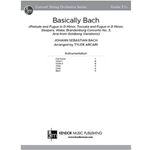 Basically Bach (Prelude and Fugue in D Minor, Toccata and Fugue in D Minor, Sleepers, Wake, Brandenburg Concerto No. 3, Aria from Goldberg Variations)