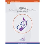 Eternal For Concert Band and Optional SATB (divisi) Voices