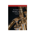 To Soar with Broken Wings "...it's Beautiful"