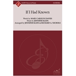 If I Had Known (SATB)