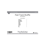 Fast Track Shuffle