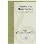 Someone Who Makes You Sing