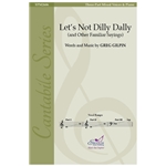 Let's Not Dilly Dally (and Other Familiar Sayings)