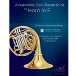 Accessible Solo Repertoire for Horn in F 18 Festival Solos with Piano