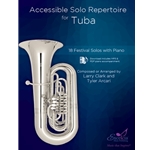 Accessible Solo Repertoire for Tuba 18 Festival Solos with Piano