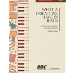 What a Friend We Have In Jesus