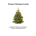 Twenty Christmas Carols for Flexible Woodwind Trio