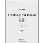 5 Preludes and Fugues
