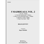 5 Madrigals, Vol. 2