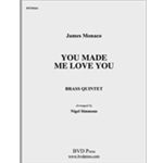 You Made Me Love You