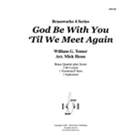 God Be with You Til We Meet Again