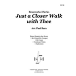 Just a Closer Walk with Thee