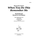 When You Do This Remember Me