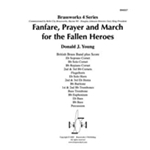 Fanfare, Prayer and March for the Fallen Heroes