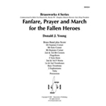 Fanfare, Prayer and March for the Fallen Heroes