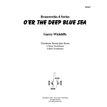 O’er the Deep Blue Sea