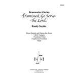 Dismissed, Go Serve the Lord