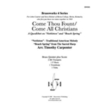 Come Thou Fount/Come All Christians