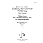 Brethren, We Have Met to Worship