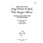 Sing Praise to God Who Reigns Above