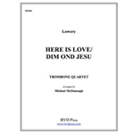 Here is Love/Dim ond Jesu