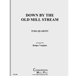 Down by the Old Mill Stream