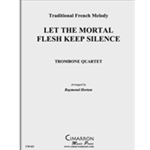 Let All Mortal Flesh Keep Silent
