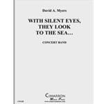 With Silent Eyes...Look to the Sea