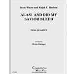 Alas, and Did My Savior Bleed