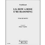 Lo, How a Rose E're Blooming