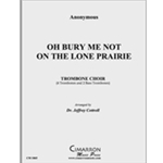 Oh Bury Me Not On The Lone Prairie
