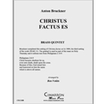Chrstus Factus Es